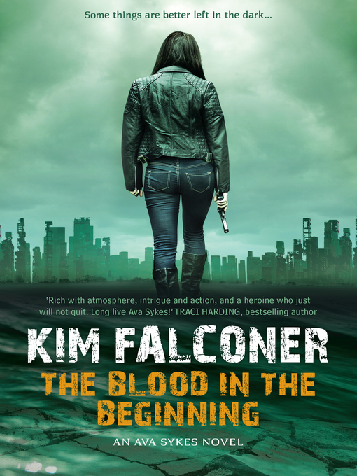 Title details for The Blood In the Beginning by Kim Falconer - Available